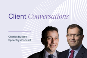 Charles Russell Speechlys Client Conversations Podcast